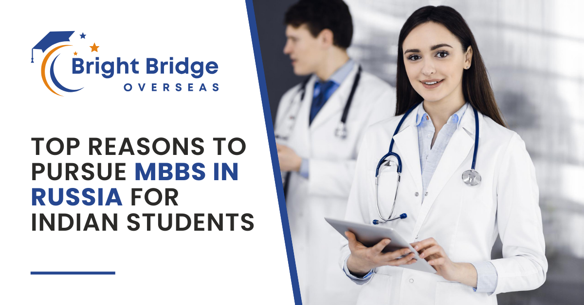 Top Reasons to Pursue MBBS in Russia for Indian Students