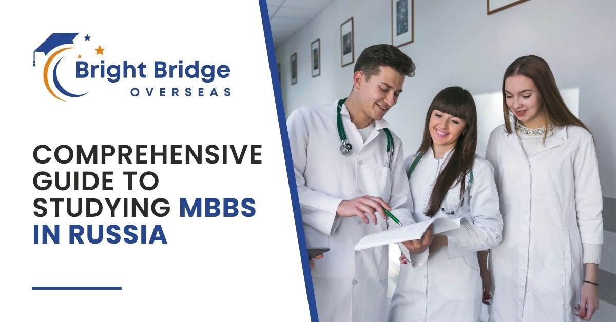 Comprehensive Guide to Studying MBBS in Russia