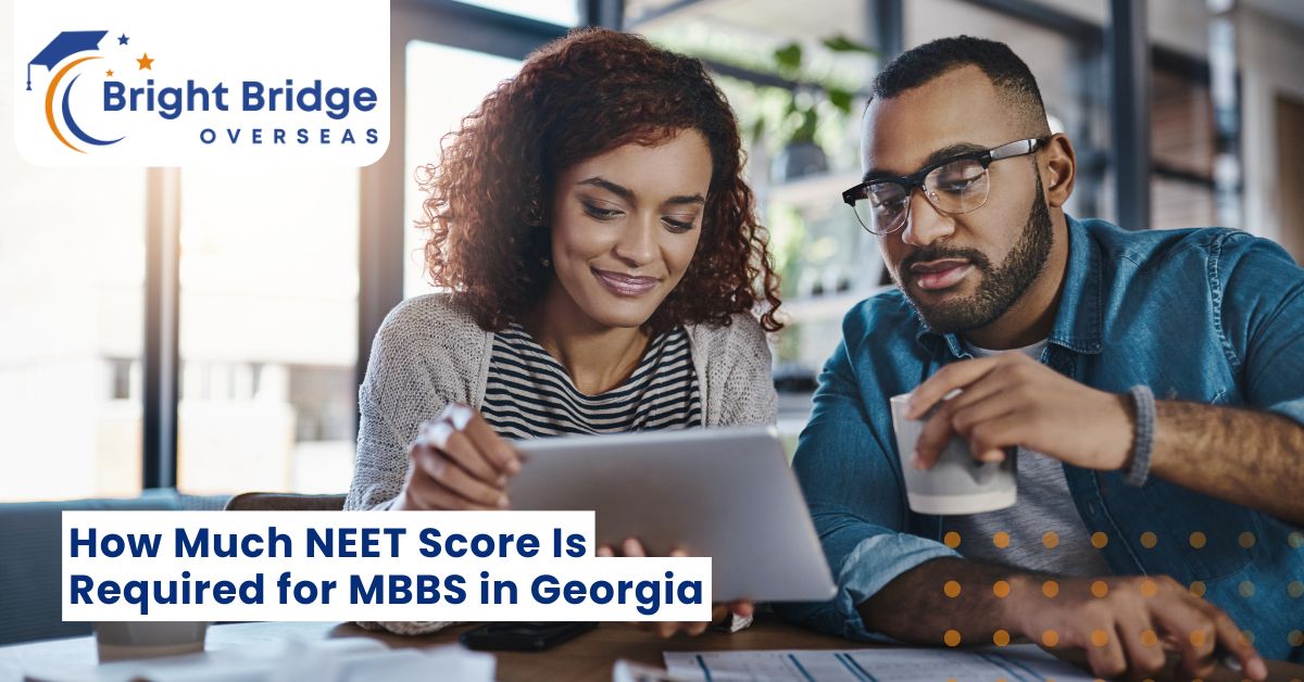 How Much Neet Score Is Required for MBBS in Georgia