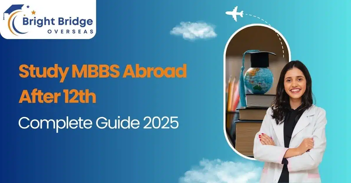 Study MBBS Abroad After 12th – Complete Guide 2025