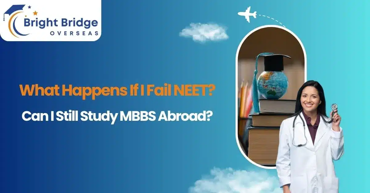What Happens If I Fail NEET? Can I Still Study MBBS Abroad?