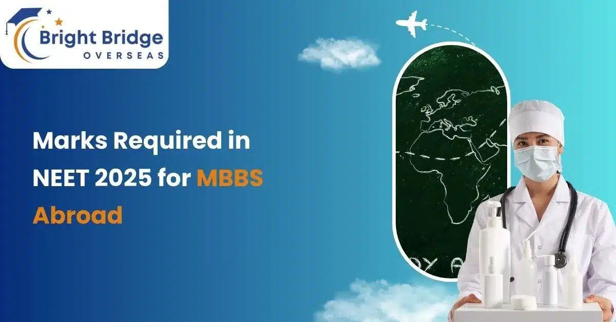 Marks Required in NEET 2025 for MBBS Abroad
