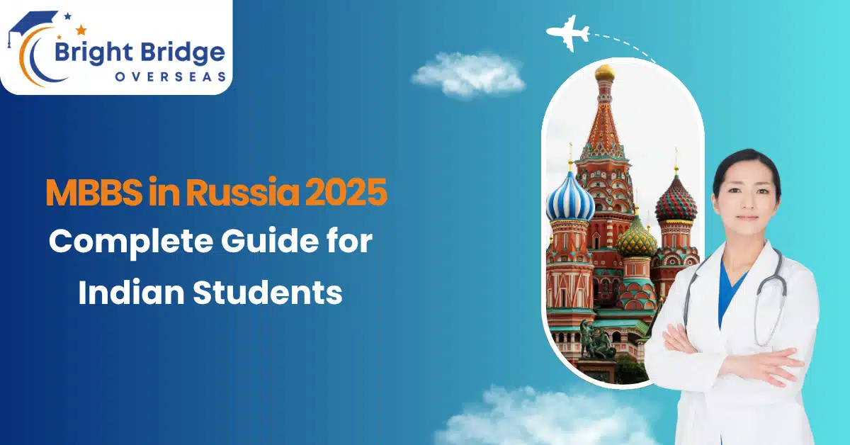 MBBS in Russia 2025: Complete Guide for Indian Students