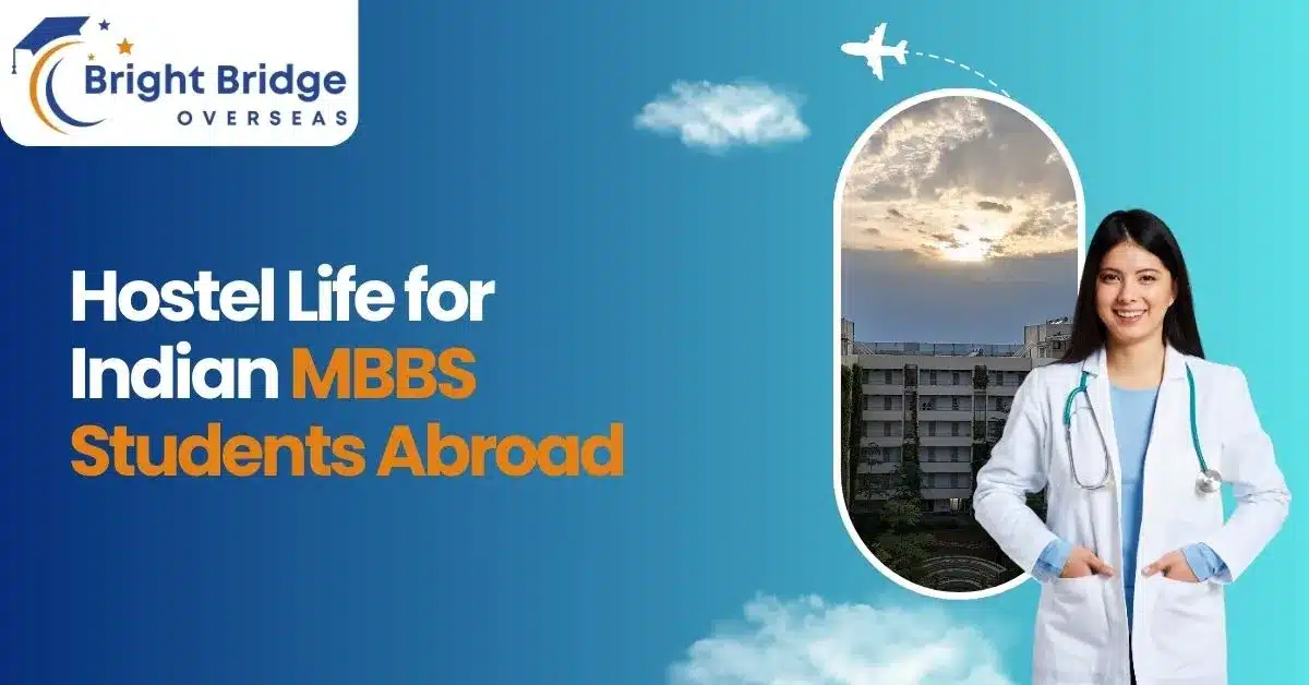 Hostel Life for Indian MBBS Students Abroad