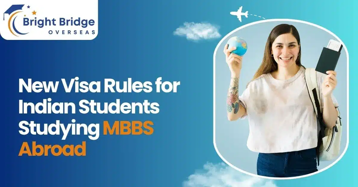 New Visa Rules for Indian Students Studying MBBS Abroad