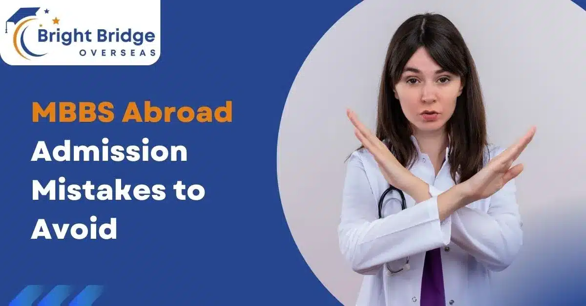 MBBS Abroad Admission Mistakes to Avoid