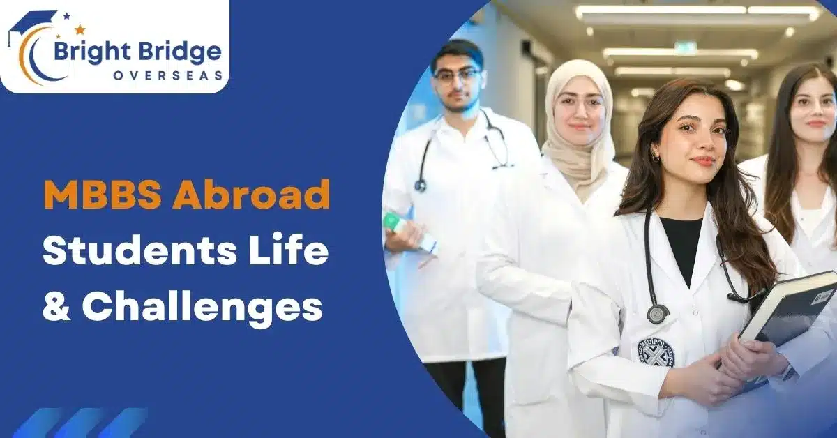 MBBS Abroad Students Life & Challenges