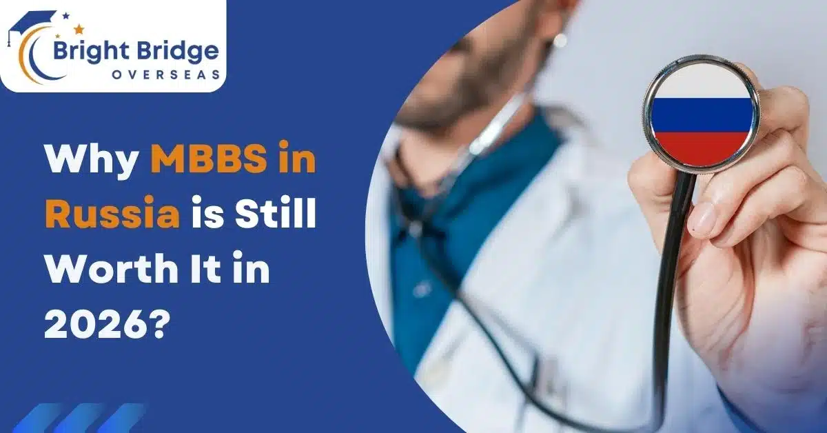 Why MBBS in Russia is Still Worth It in 2026