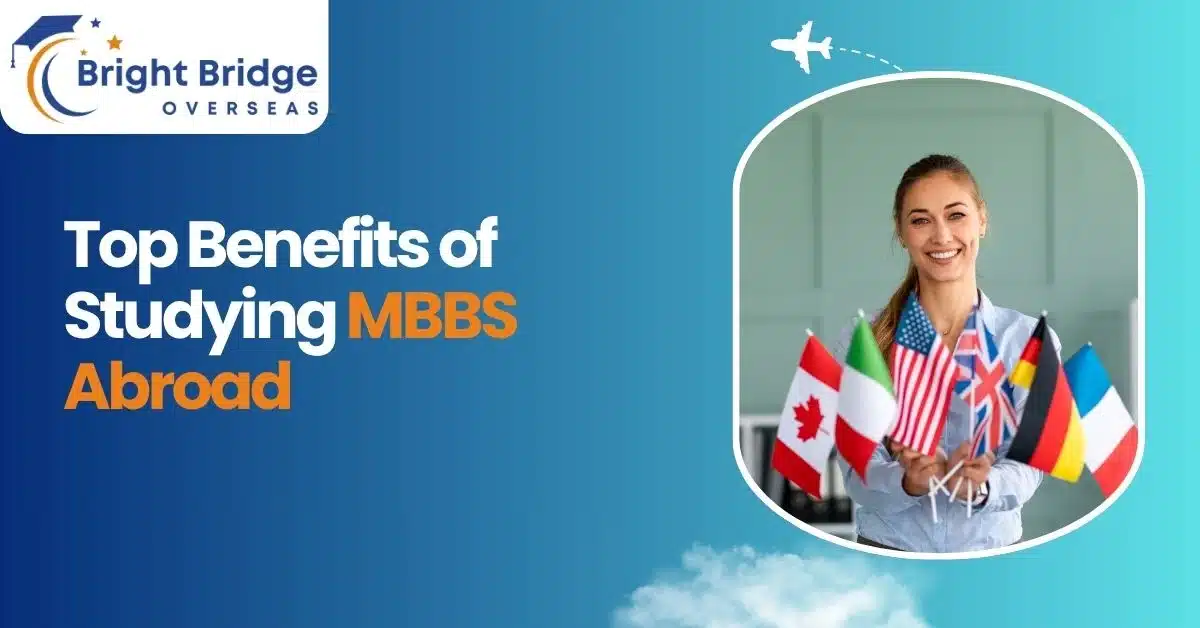 Top Benefits of Studying MBBS Abroad