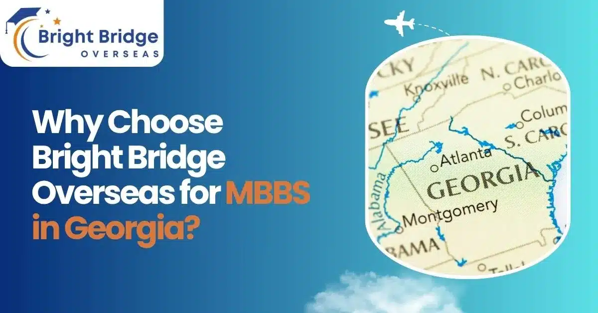 Why Choose Bright Bridge Overseas for MBBS in Georgia?